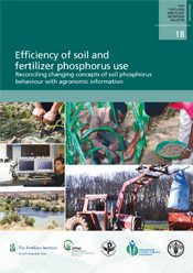 Efficiency of Soil and Fertilizer Phosphorus Use. Reconciling Changing Concepts of Soil Phosphorus Behaviour with Agronomic Information